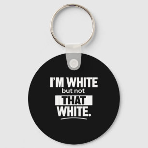 Chaveiro Eu sou branco, mas não tão branco camisetas engraç