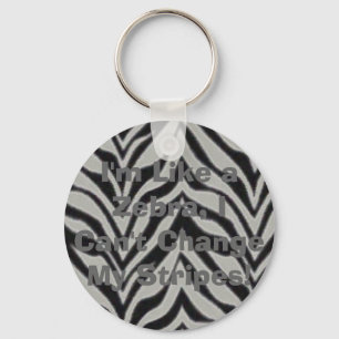Chaveiro Eu sou como uma zebra, mim não posso mudar meu