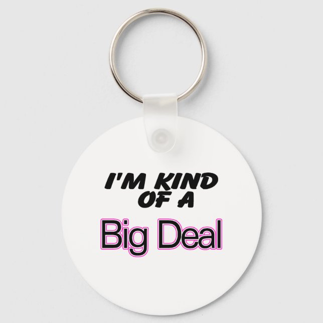 Chaveiro Eu sou meio que um grande negócio (rosa) (Frente)