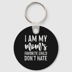 Chaveiro Eu sou minha Mãe favorita Não odeio engraçado