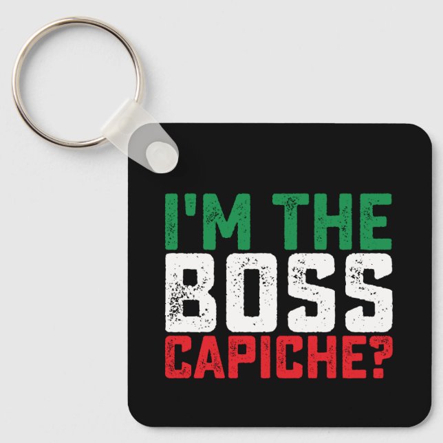 Chaveiro Eu Sou O Chefe Capiche Engraçado Italiano (Frente)