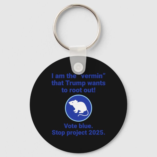 Chaveiro Eu Sou O "Verme" Que O Trump Quer Arruinar! (Frente)