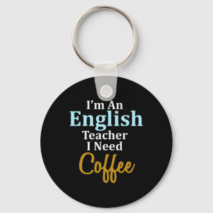 Chaveiro Eu sou professor de inglês Eu preciso de uma escol