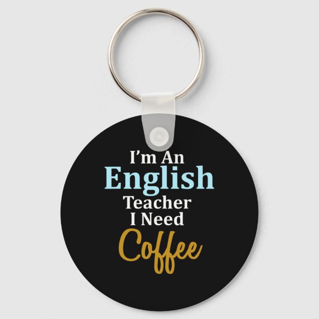 Chaveiro Eu sou professor de inglês Eu preciso de uma escol (Frente)