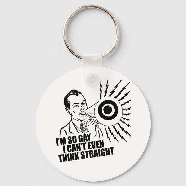 Chaveiro Eu sou tão gay que nem consigo pensar hetero (Frente)