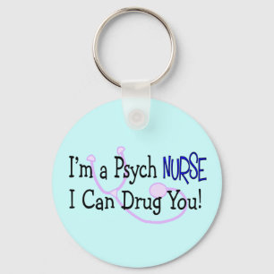 Chaveiro Eu sou uma enfermeira de Psych, mim posso