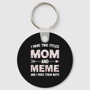 Chaveiro Eu tenho dois 2 títulos mamãe e meme floral flor
