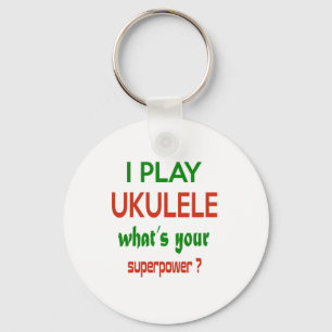 Chaveiro Eu toco Ukulele, qual é o seu superpoder?
