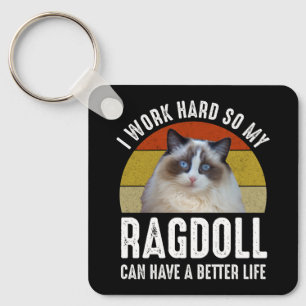 Chaveiro Eu Trabalho Duro Para Que Minha Ragdola Tenha Uma 