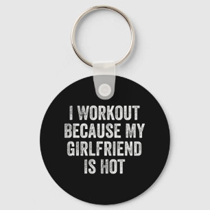 Chaveiro Eu Trabalho Porque Meu Namorada É O Quente Gym Bod