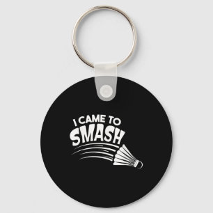 Chaveiro Eu Vim Esmagar Um Chalé De Badminton
