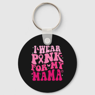 Chaveiro Eu Visto Rosa Para A Minha Mãe Apoiando Esquadrões