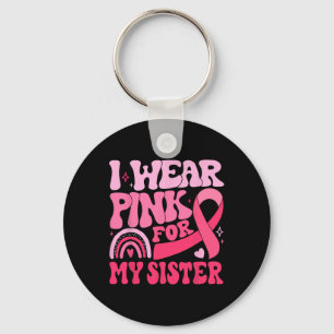 Chaveiro Eu Visto Rosa Para Minha Irmã Fita Cancer De Fita 