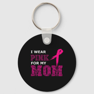 Chaveiro Eu Visto Rosa Para Minha Mãe Cancer Sensibilização