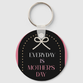 Chaveiro Everyday is Mothers Day Elegance Pink Bow Keychain