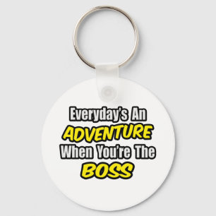 Chaveiro Everyday's An Adventure...Boss