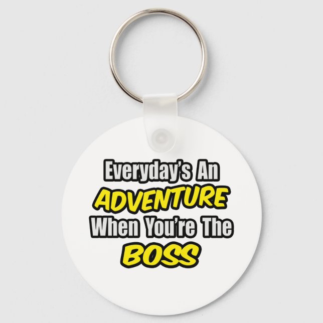 Chaveiro Everyday's An Adventure...Boss (Frente)