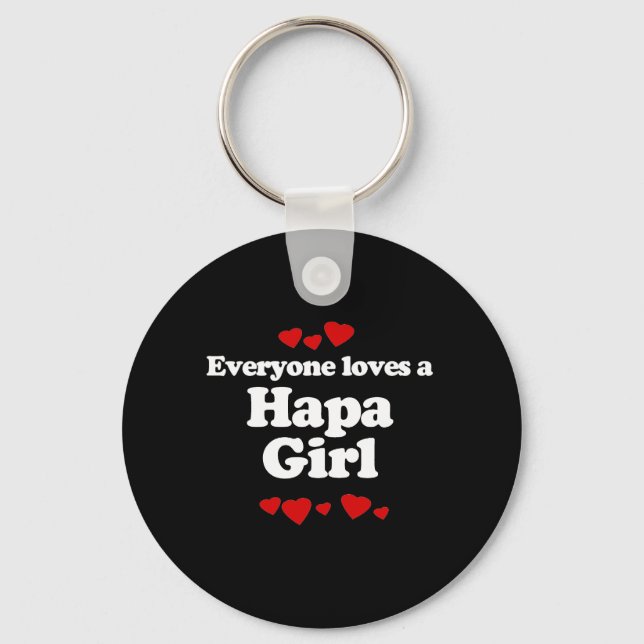 Chaveiro Everyone Loves a Hapa Girl T-shirt (Frente)