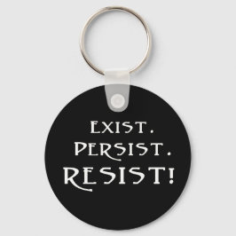 Chaveiro Exista. Continue. Resistam!