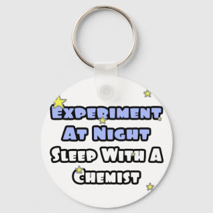 Chaveiro Experimente à noite... Dorme com um químico