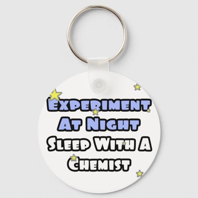 Chaveiro Experimente à noite... Dorme com um químico (Frente)