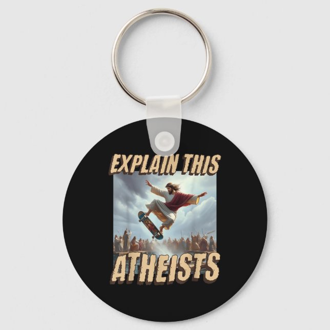 Chaveiro Explique Este Ateus Engraçado Meme Jesus Skateboar (Frente)
