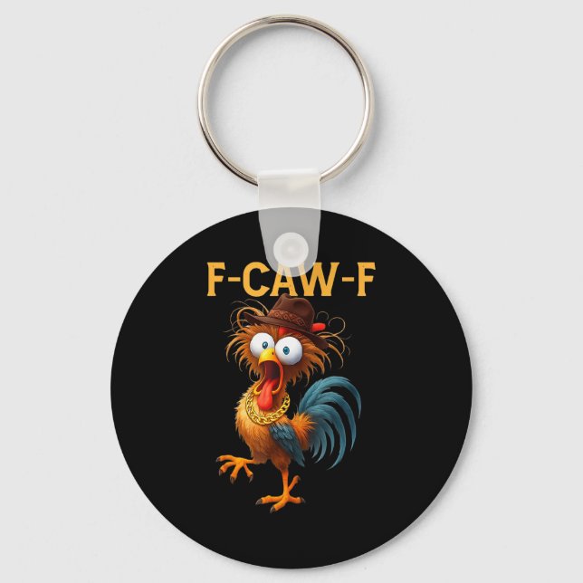 Chaveiro F-caw-f Chicken Quote Rooster Meme  (Frente)