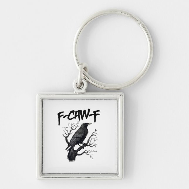 Chaveiro F Caw F Crow, F-Caw-F Funny Bird Saying Meme (Frente)