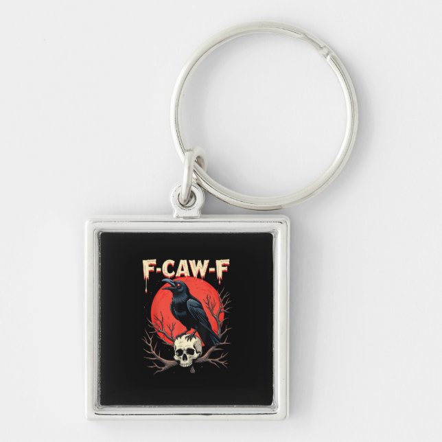 Chaveiro F-Caw-F Crow Funny Gothic Raven Humor Style (Frente)