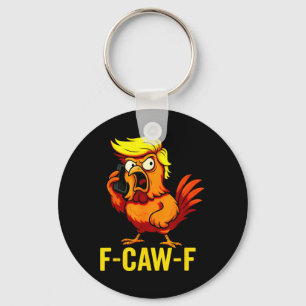 Chaveiro F-caw-f Engraçado Trump Frango Chamando Humor Cita