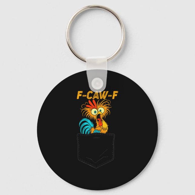 Chaveiro F-caw-f Funny Chicken Cket Humor Quote Rooster Mem (Frente)