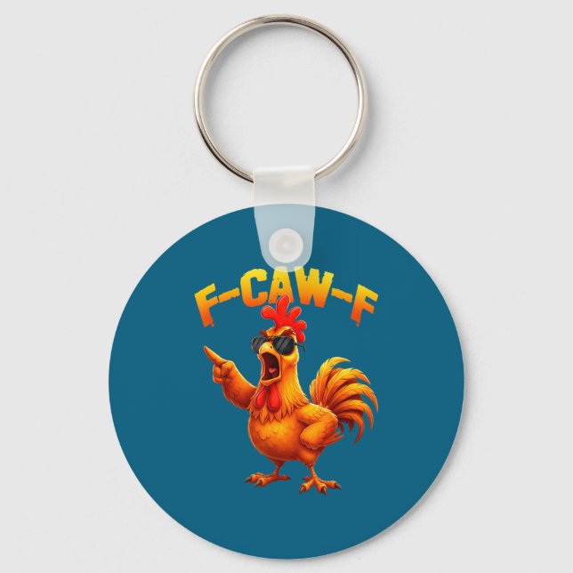 Chaveiro F-caw-f Funny Chicken Humor F-caw-f Quote Rooster  (Frente)