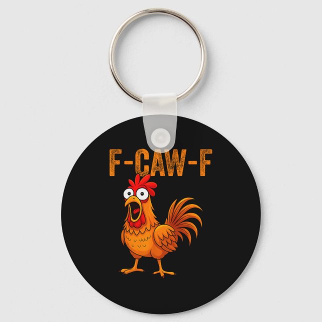 Chaveiro F-caw-f Funny Chicken Humor F-caw-f Quote Rooster  (Frente)