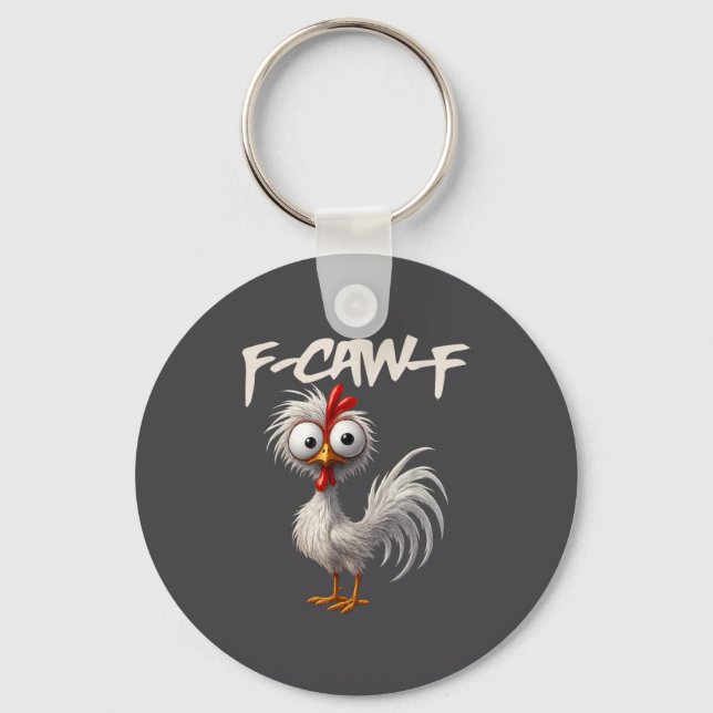 Chaveiro F-caw-f Funny Chicken Humor F-caw-f Quote Rooster  (Frente)