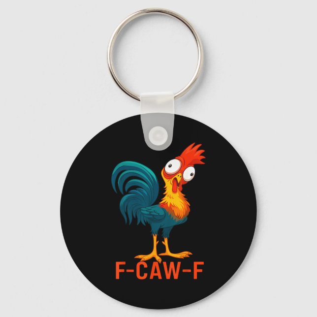 Chaveiro F-caw-f Funny Chicken Humor Quote Rooster Meme  (Frente)