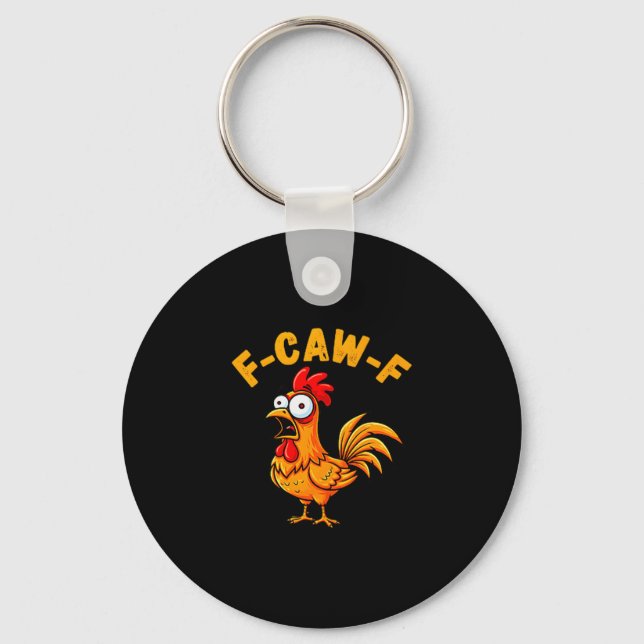 Chaveiro F-caw-f Funny Chicken Humor Quote Rooster Meme  (Frente)