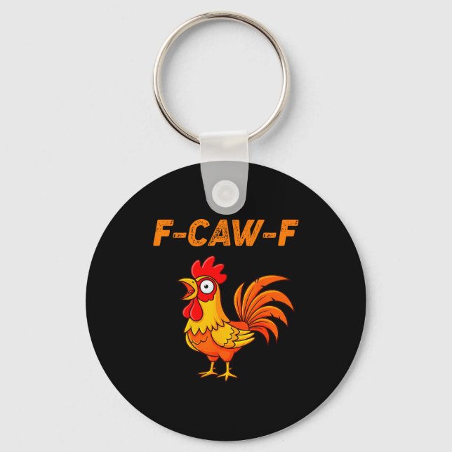 Chaveiro F-caw-f Funny Chicken Humor Quote Rooster Meme  (Frente)