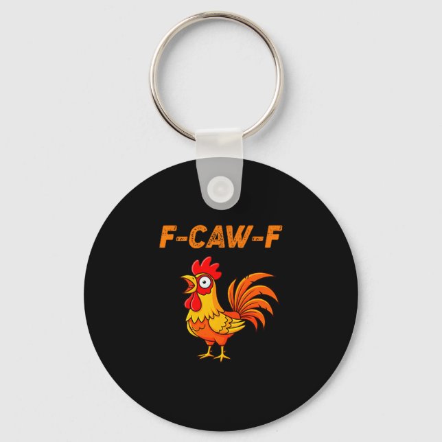 Chaveiro F-caw-f Funny Chicken Humor Quote Rooster Meme  (Frente)