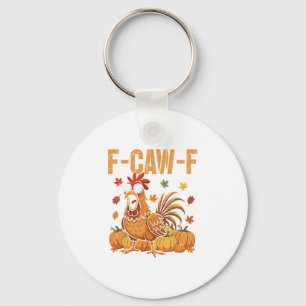 Chaveiro F-caw-f Galinha engraçada do Dia de Ação de Graças