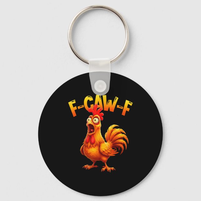 Chaveiro F Caw F Rooster Funny Bird Fcawf Chicken Whisperer (Frente)