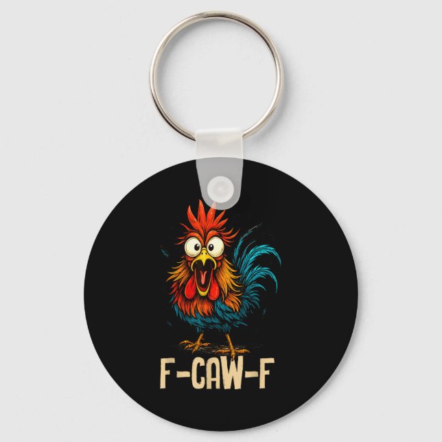 Chaveiro F Caw F Rooster Funny Bird Fcawf Chicken Whisperer (Frente)