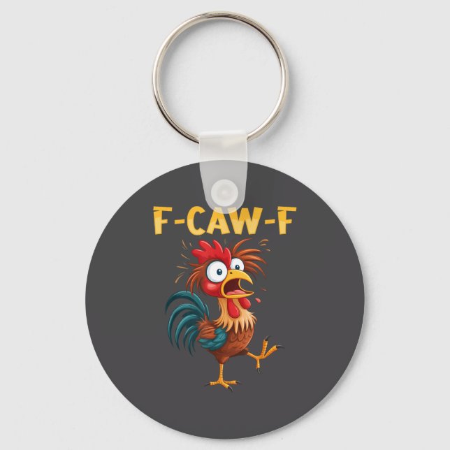 Chaveiro F Caw F Rooster Funny Bird Fcawf Chicken Whisperer (Frente)