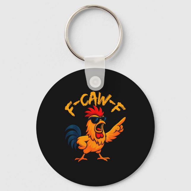 Chaveiro F Caw F Rooster Funny Bird Fcawf Chicken Whisperer (Frente)