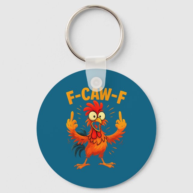 Chaveiro F Caw F Rooster Funny Sarcastic Chicken Middle Fin (Frente)