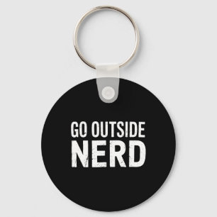 Chaveiro Fã de nerd sair fora divertido caminhada acampamen