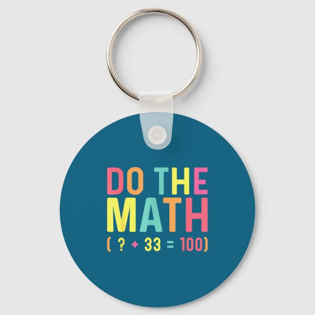 Chaveiro Faça De Matemática 67 100º Dia Escolar (Frente)