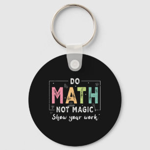 Chaveiro Faça Matemática Não Magia Professor de Matemática