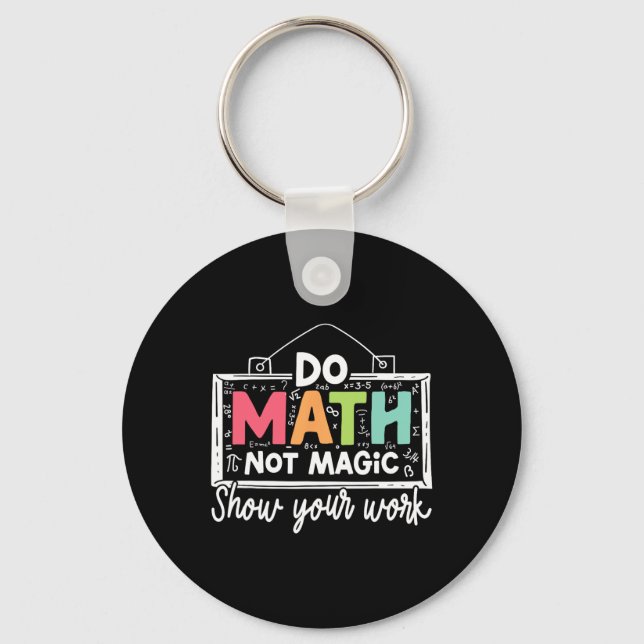 Chaveiro Faça Matemática Não Magia Professor de Matemática  (Frente)