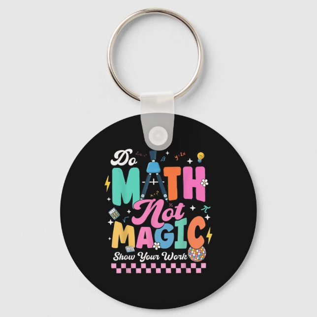Chaveiro Faça Matemática Não Magia Professores de Matemátic (Frente)