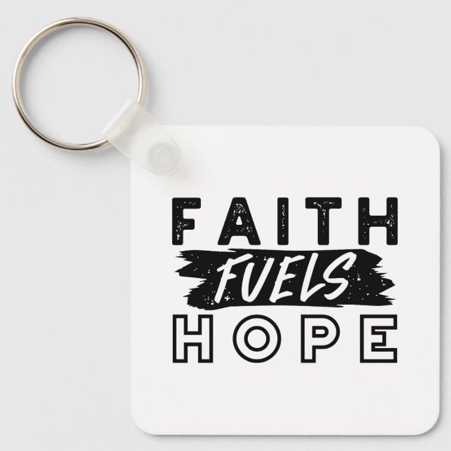 Chaveiro Faith Fuels Hope Quote – Uplifting Christian Art (Frente)
